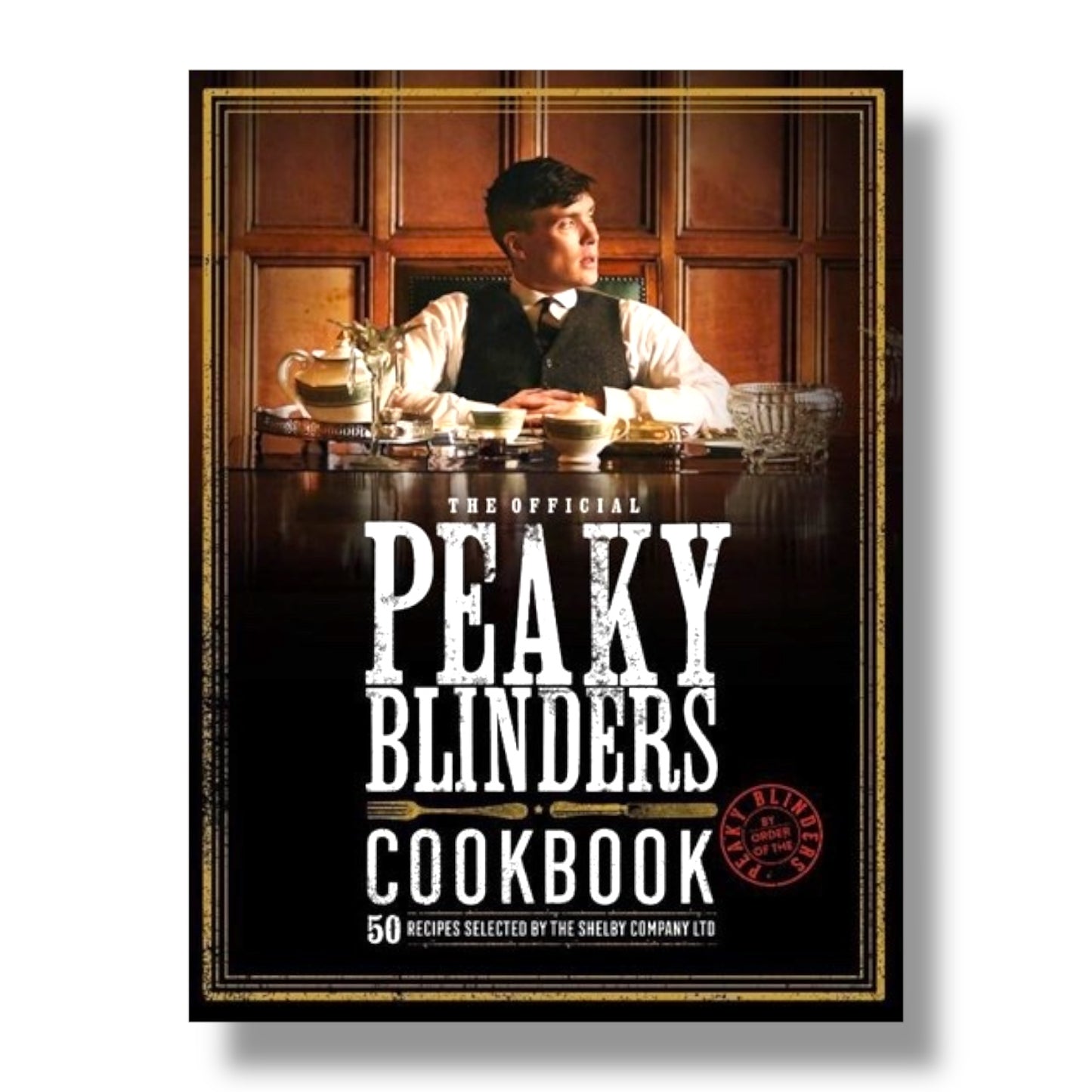 The Official Peaky Blinders Cook Book
