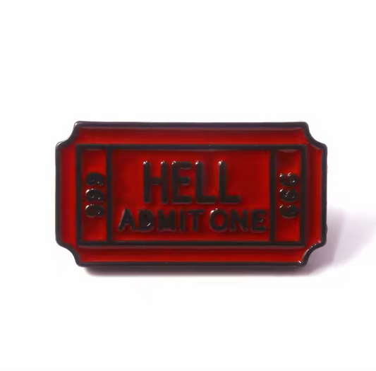 Hell ticket Pin