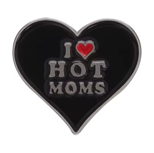 I love hot moms