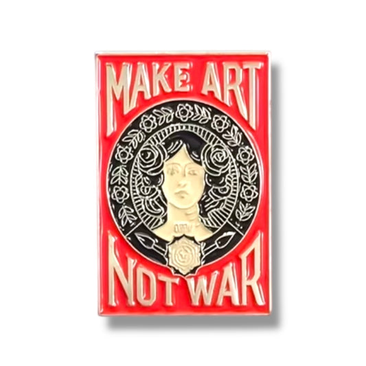 Make art not war Pin