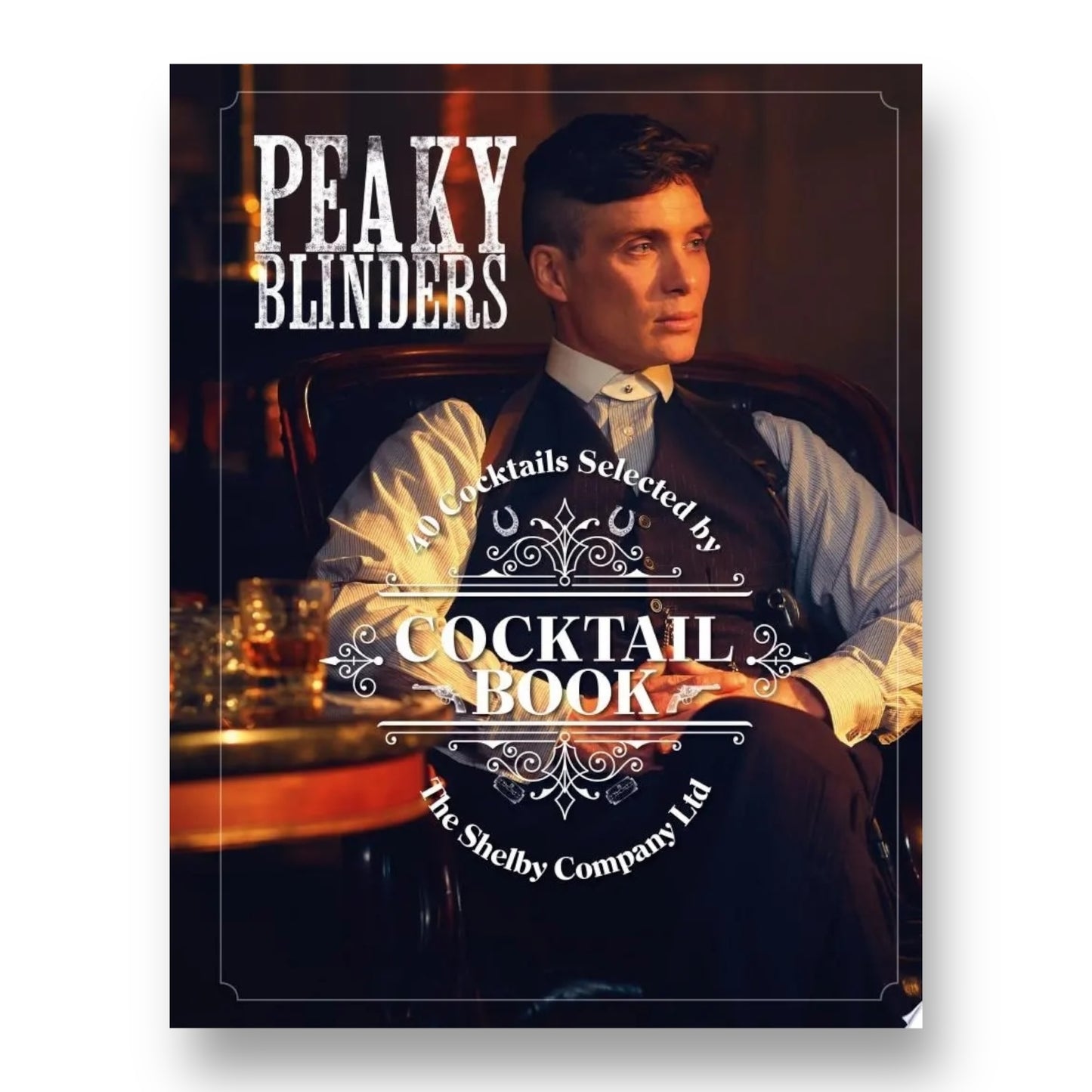 The Official Peaky Blinders Cocktail Book