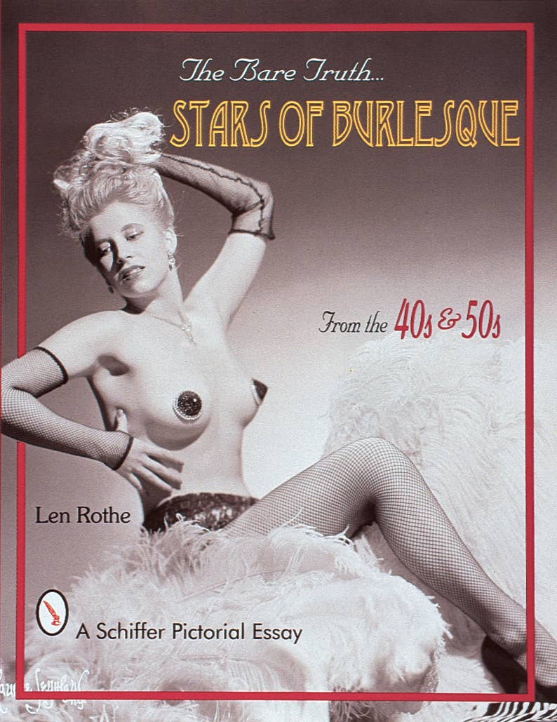 The Bare Truth.. STARS OF BURLESQUE