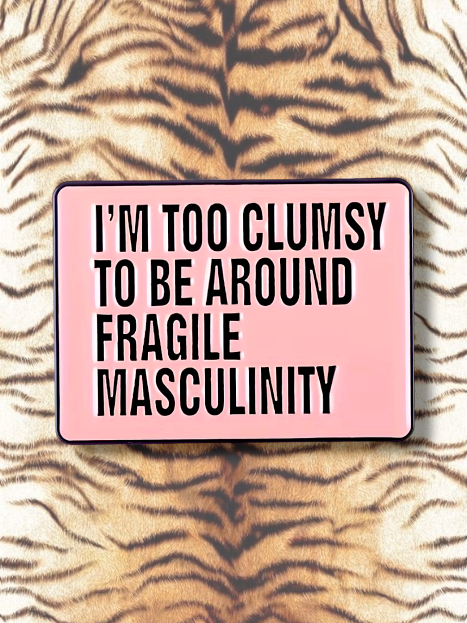 Fragile Masculinity Pin
