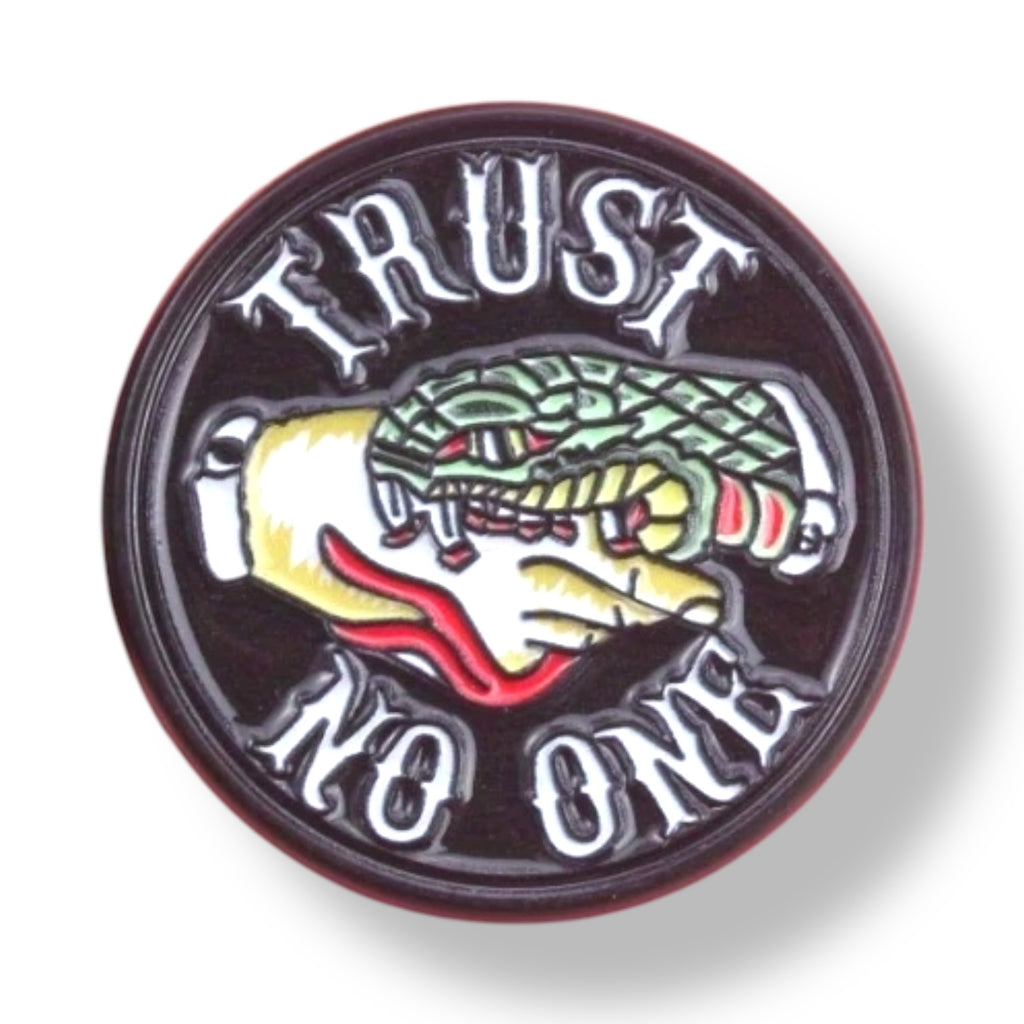 Trust no one Pin