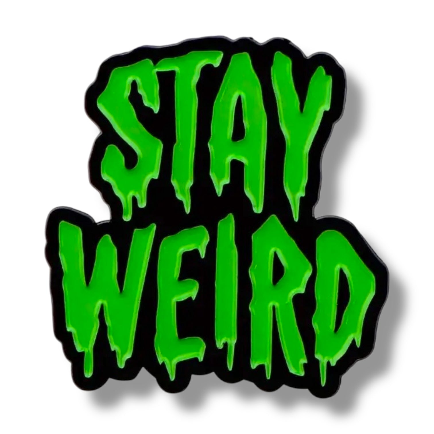 Stay weird Pin