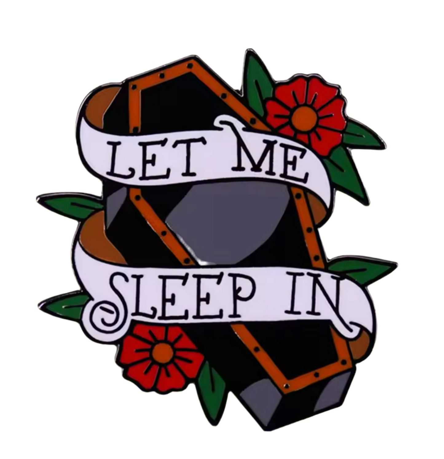 Let me sleep in Coffin Pin