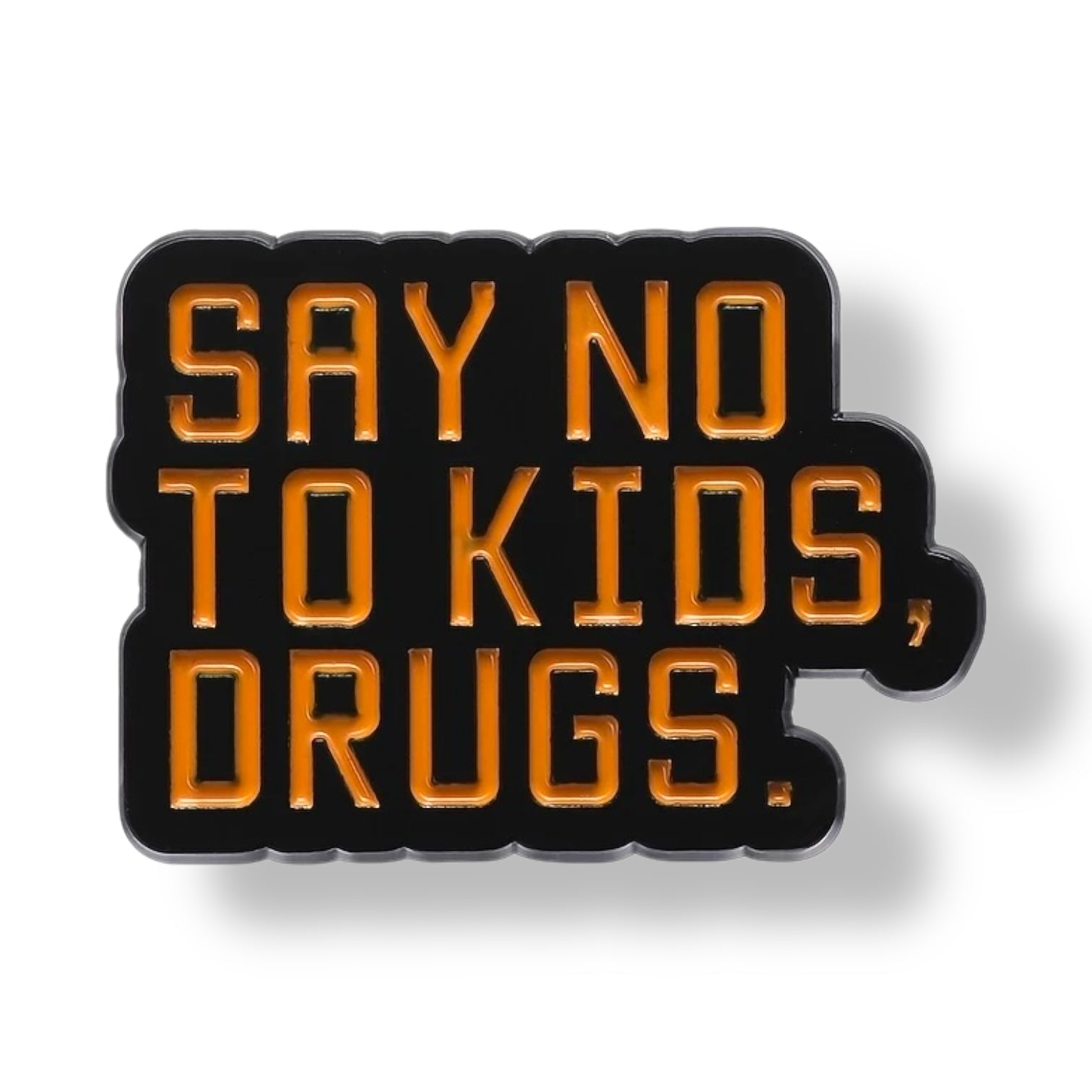 Say no to kids drugs Pin