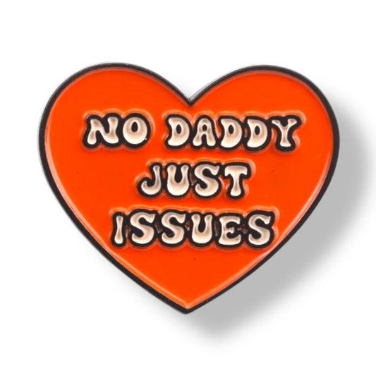 Daddy issues Pin