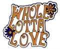 Whole lotta love Pin