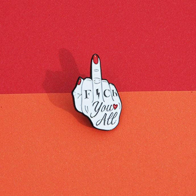 Fuck You All Pin's