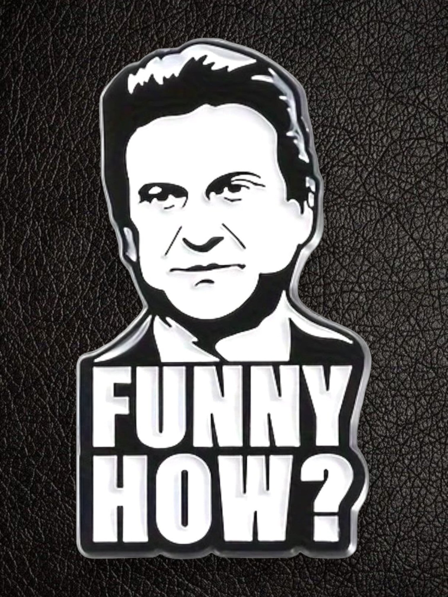 WILDSIDE Goodfellas 'Funny How?' enamel pin featuring Joe Pesci's character.